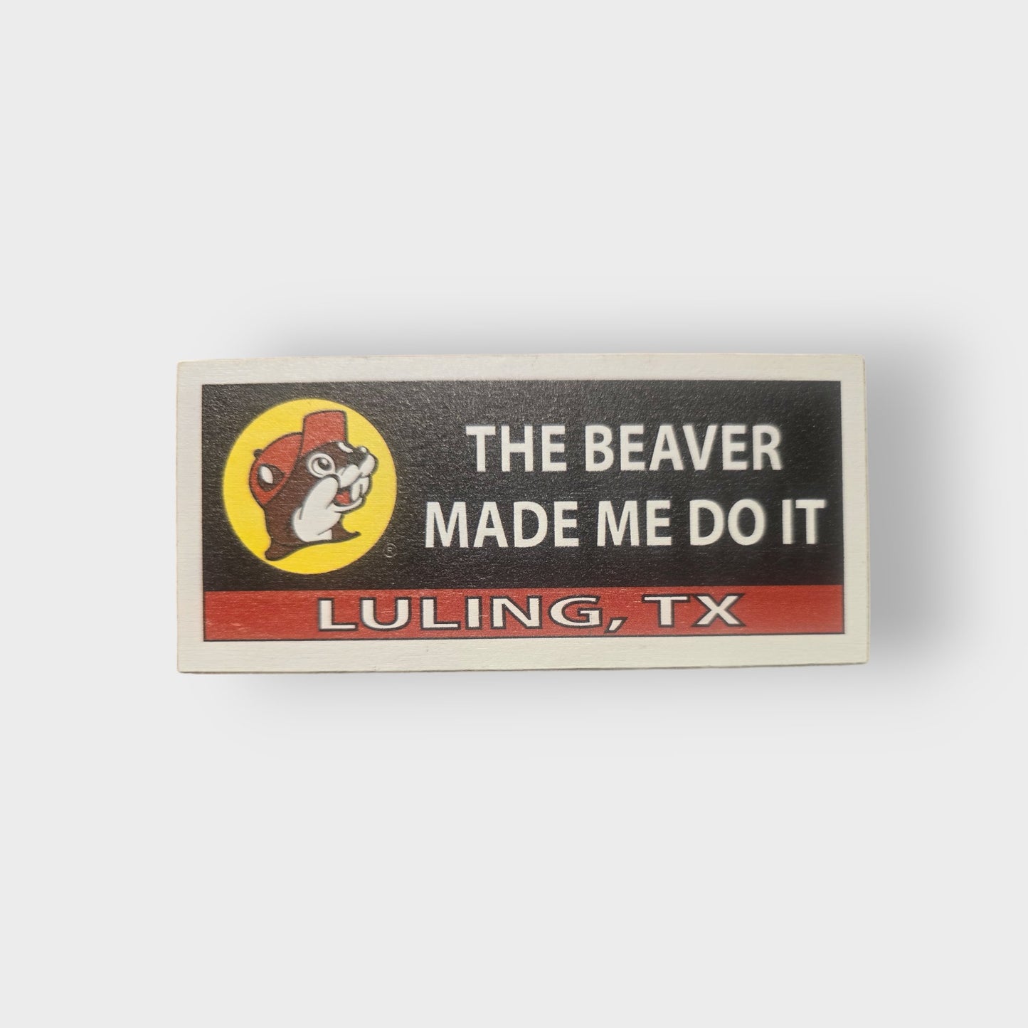Buc - ee's Billboard Magnet - Luling, TX - Texan Temptations