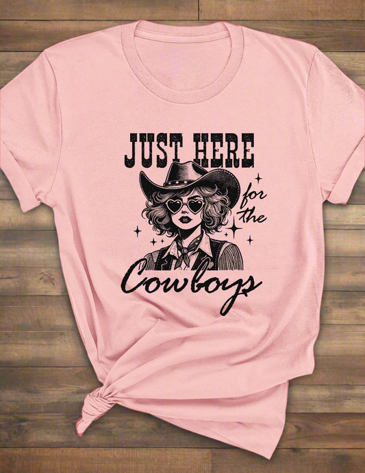 I'm Just Here for the Cowboys - Tee